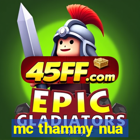 mc thammy nua